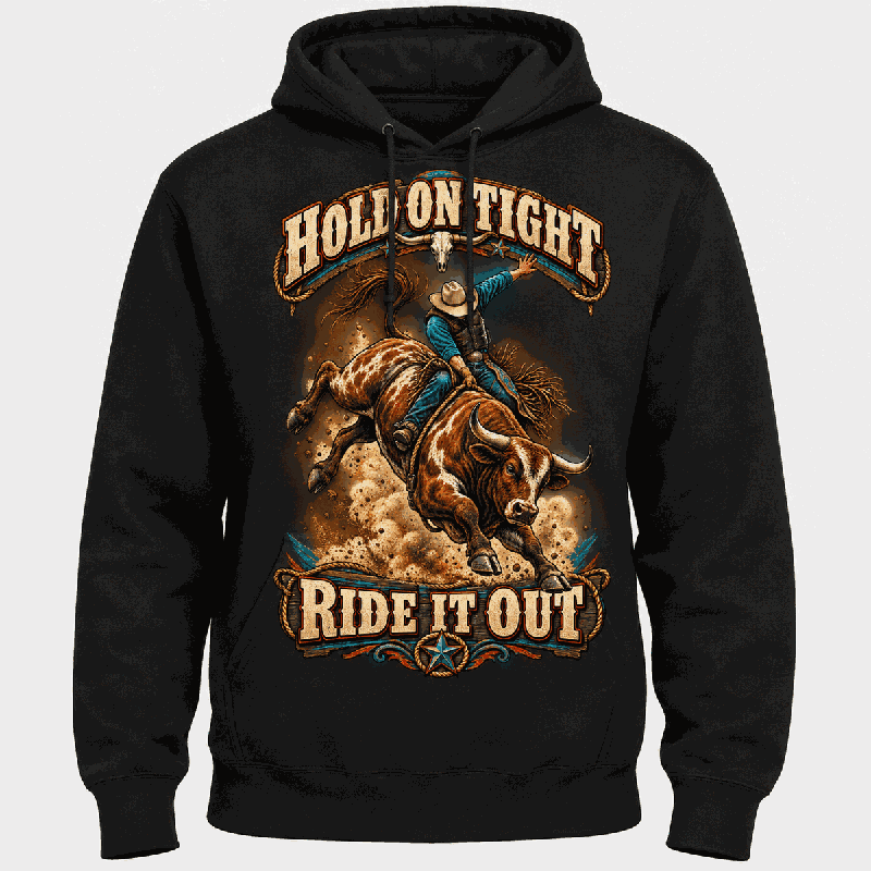 Hold On Tight — Ride It Out Bull Riding Hoodie full preview